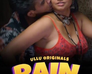 Rain Basera Part 3 Download Ullu Webseries Download Hindi 1080p~600MB | 720p~200MB | 480p~100MB