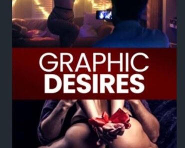 18+ Graphic Desires(2022) Adult Movie Download | English | 720p~1.2GB | 1080p~2.3GB