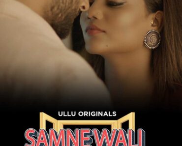 Download 18+ Samne Wali Khidki Part 01(2022) Ullu Webseries Download Complete Season Hindi in 720p[690MB]~ Khatrimazaong.xyz